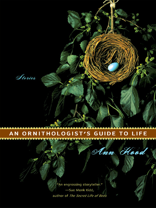 Title details for An Ornithologist's Guide to Life by Ann Hood - Wait list